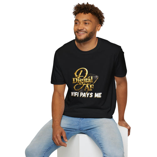 Digital AF: WiFi Pays Me" Graphic Tee
